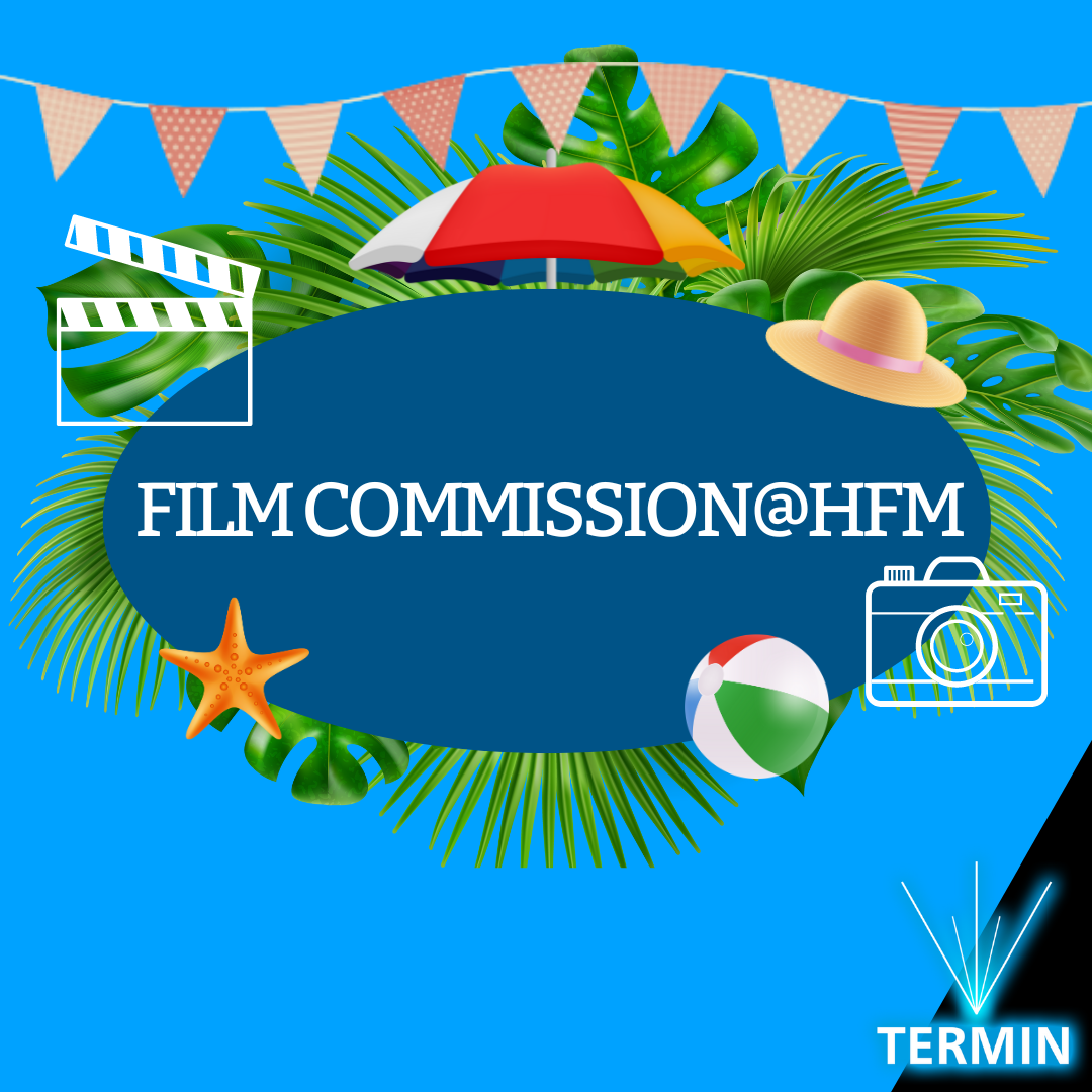 12.07.2023 FILM COMMISSION@HFM im Rahmen des HFM Sommerfestivals