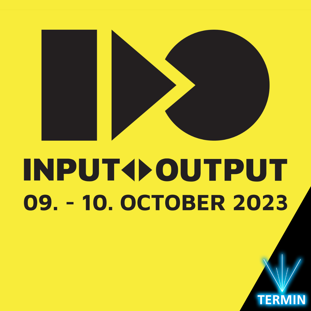 Zweitägiges Symposium INPUT/OUTPUT - Impulses, Exchange, Story Market 